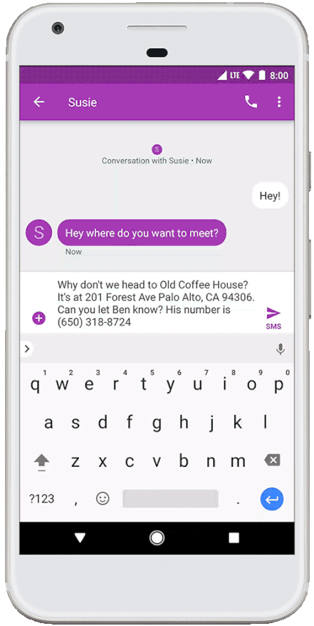 Chọn văn bản thông minh: Thay vì phải mất thời gian sử dụng các công cụ chọn văn bản, Google sẽ thêm văn bản thông minh vào Android O. Tính năng này hiện không có sẵn trong phiên bản beta, nhưng qua hình ảnh này này bạn sẽ thấy nó hoạt động như thế nào. Về cơ bản, Android O sẽ xác định những thứ như địa chỉ hoặc số điện thoại của riêng người dùng. Nhấn đúp vào văn bản để làm nổi bật những gì bạn cần sao chép hoặc sử dụng phím tắt ứng dụng mới bên cạnh nút Sao chép để tăng tốc độ tương tác.