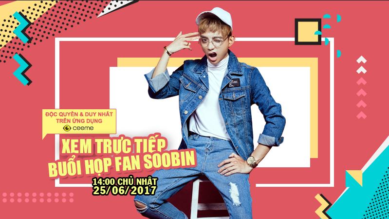 CeeMe livestream độc quyền buổi fan meeting của Soobin Hoàng Sơn